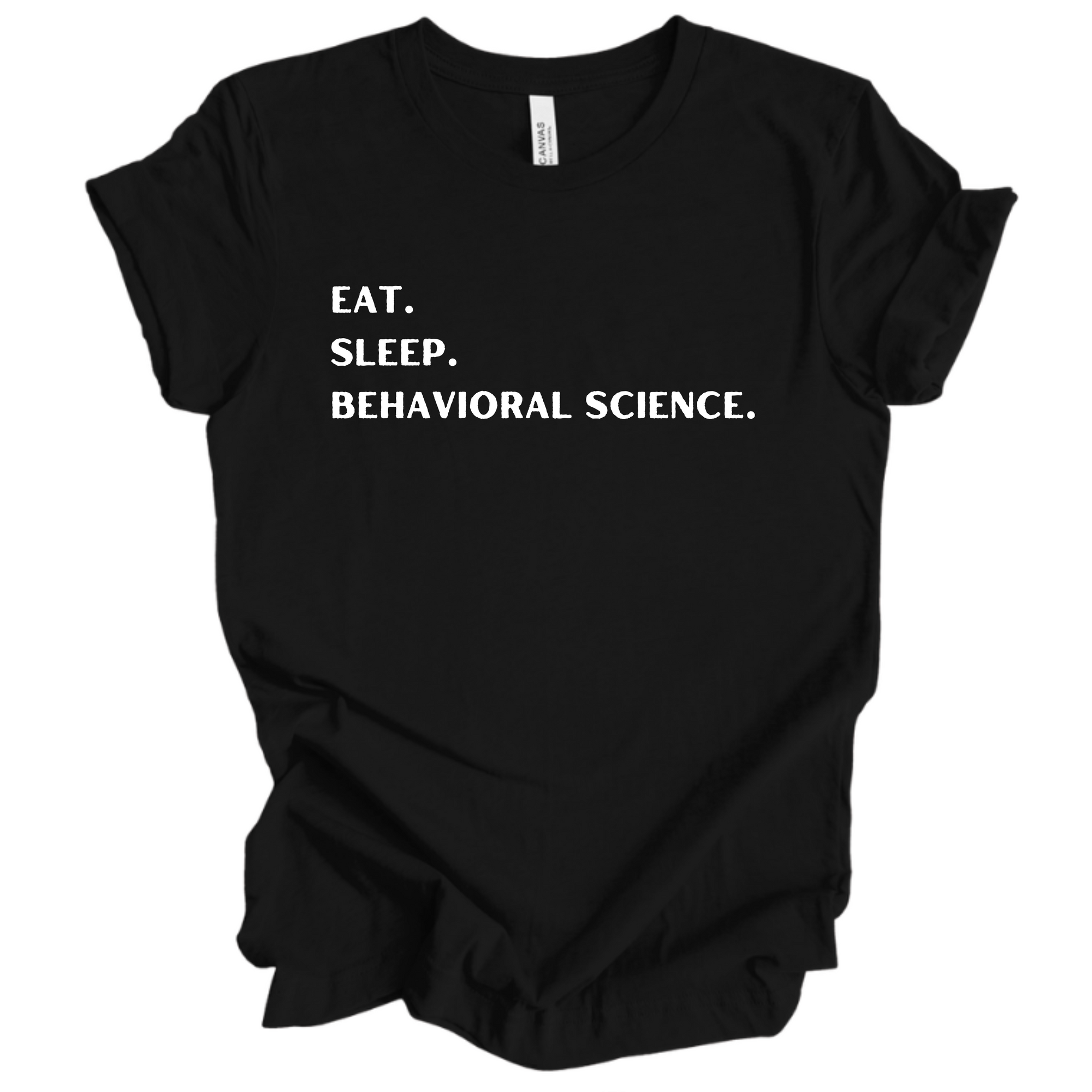 Eat Sleep Behavioral Science - Short Sleeve Tee