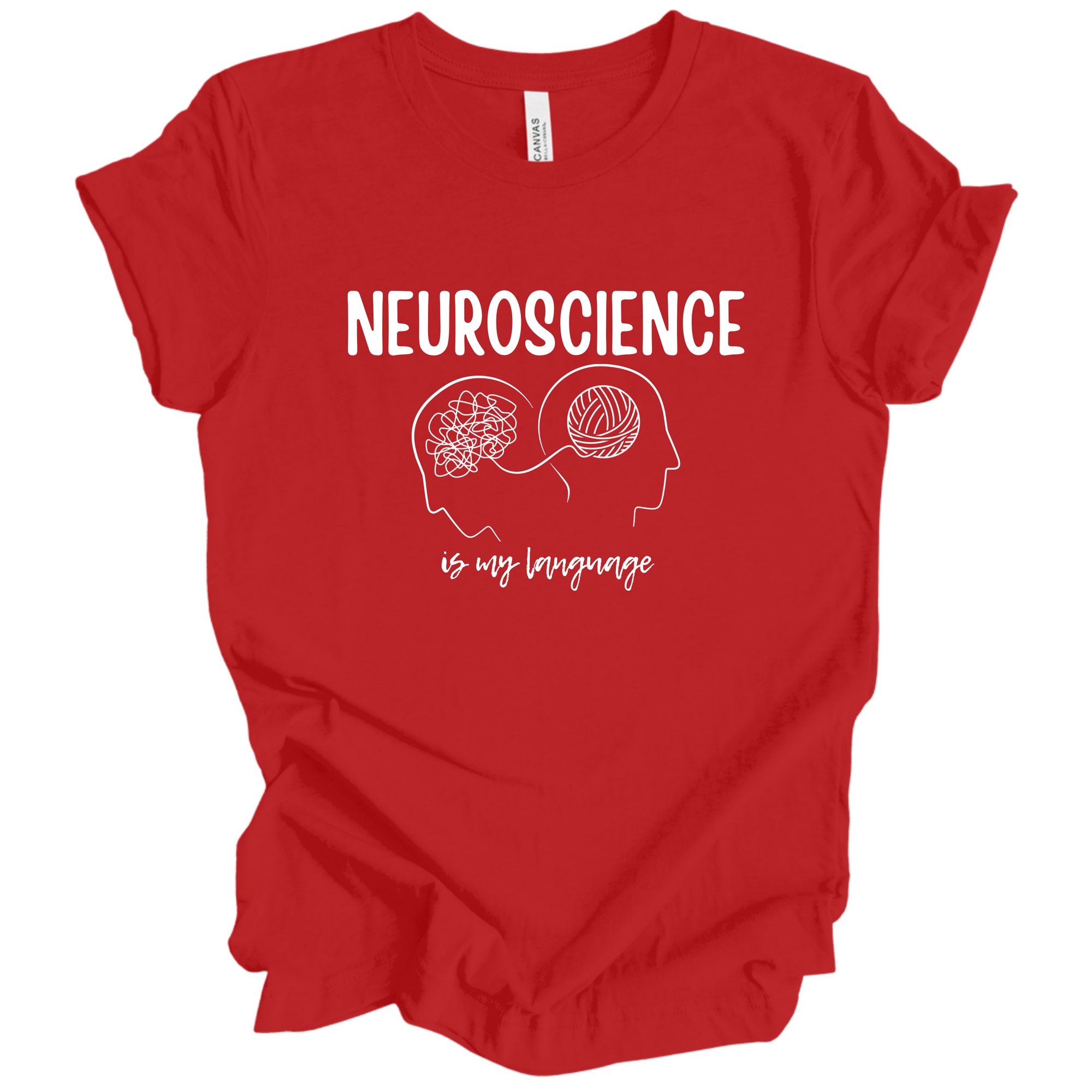 Neuroscience Is My Language - Short Sleeve Tee